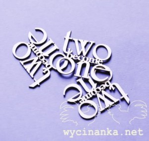 napisy "two become one", 3 szt.