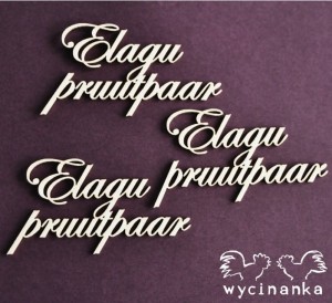 napisy "Elagu pruutpaar" EE, 3 szt.