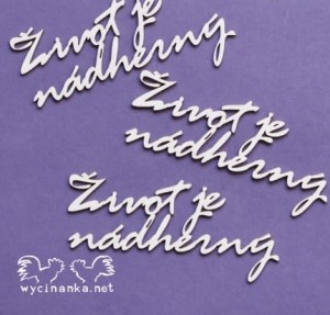 napis "Život je nádherný", 3 szt.