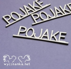 napis "POJAKE" EE, 3 szt.