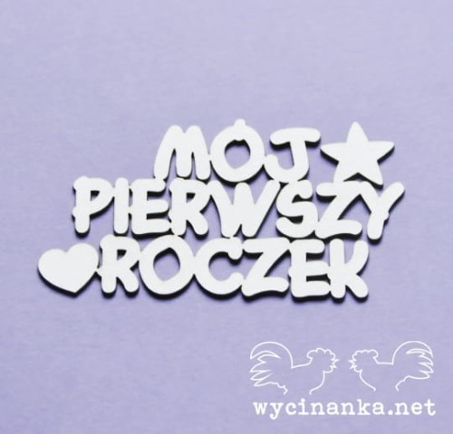 napis MÓJ PIERWSZY ROCZEK