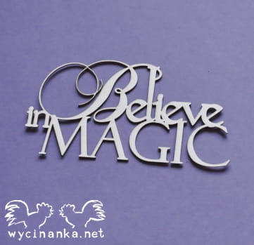 Napis "Believe in MAGIC"